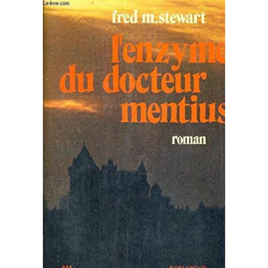 L'enzyme du docteur Mentius  Fred Mustard Stewart