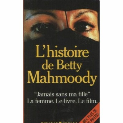 L'histoire de Betty Mahmoody la femme le film ...