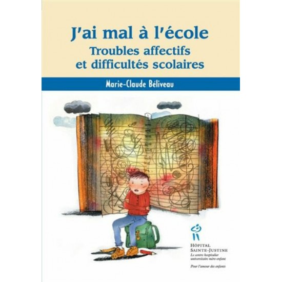 J'ai mal à l'école Troubles affectifs et...