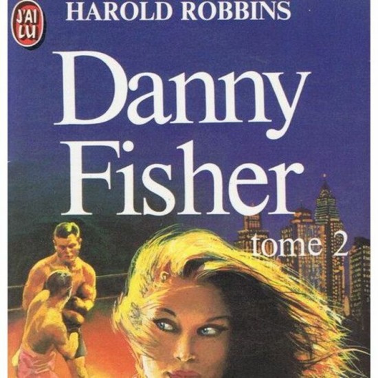 Danny Fisher tome 2  Harold Robbins format poche