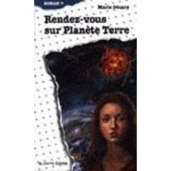 Rendez-vous sur planète terre Marie Décary