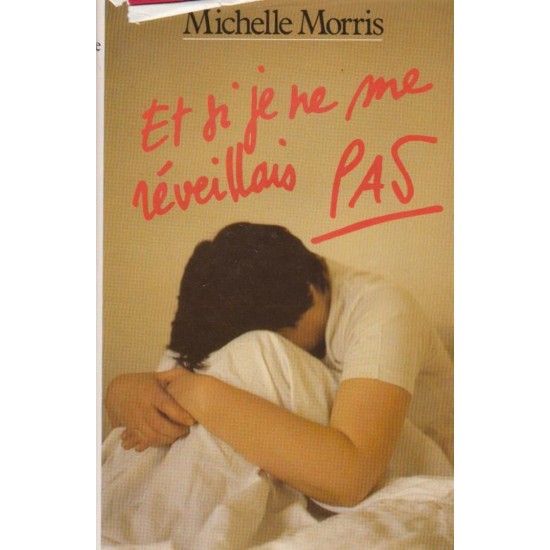 Et si je ne me réveillais pas  Michelle Morris