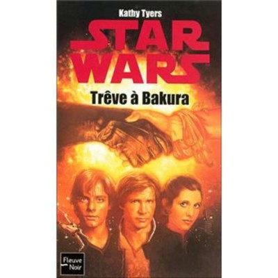 Star Wars  Trêve à Bakura  Kathy Tyers