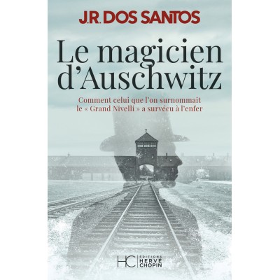 Le magicien d'Auschwitz  J R Dos Santos