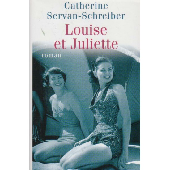 Louise et Juliette  Catherine Servan-Schreiber