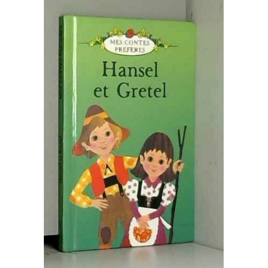 Mes contes préférés Hansel et Gretel  Joan...