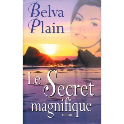 Le secret magnifique Belva Plain