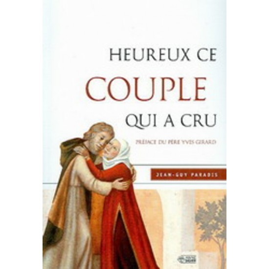 Heureux ce couple qui a cru  Jean-Guy paradis