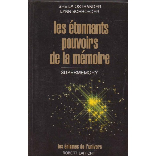 Les étonnants pouvoirs de la mémoire  Sheila Ostrander  Lynn Schroeder
