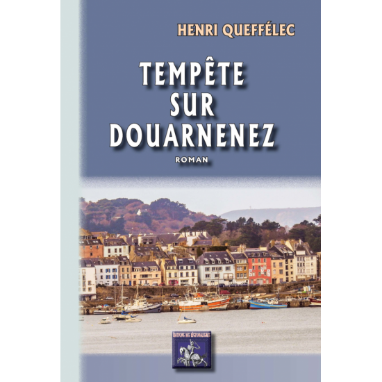 Tempête sur Douarnenez  Henri Queffélec