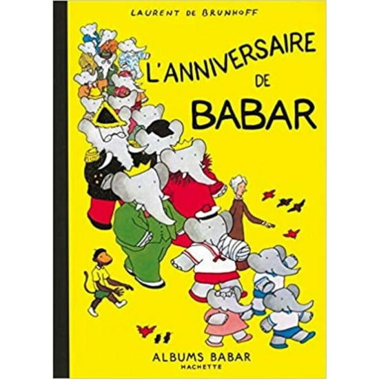 L'anniversaire de Babar Laurent de Brunhoff 