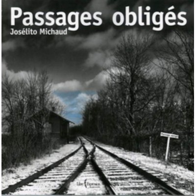 Passages obligés  Josélito Michaud