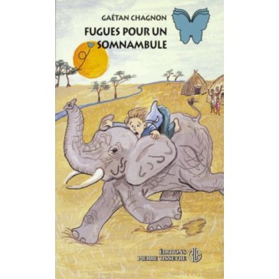 Fugues pour un somnambule Gaétan Chagnon