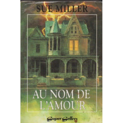 Au nom de l'amour  Sue Miller