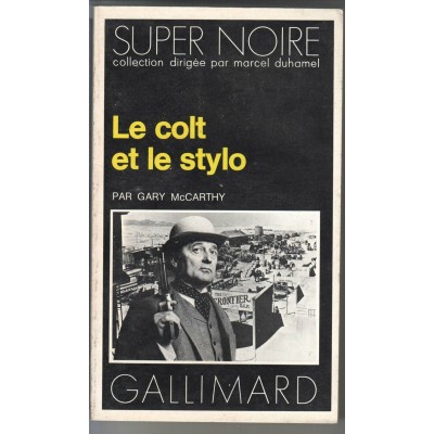 Le colt et le stylo Gary McCarthy