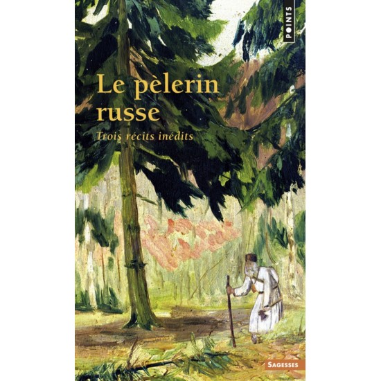 Le pèlerin russe Trois récit inédit Olivier Clément