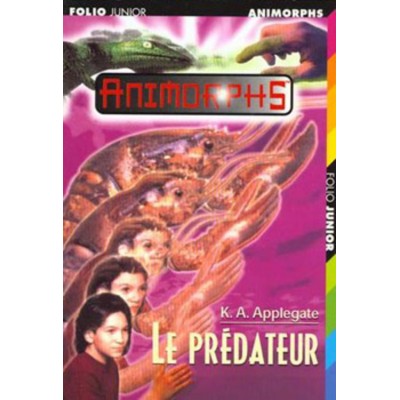 Animorphs Le prédateur volume 5 Katherine A....