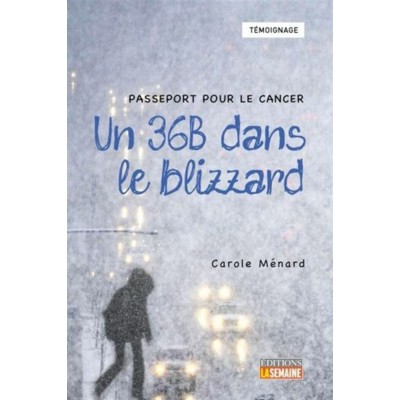 Un 36B dans le blizzard  Passeport pour le cancer...
