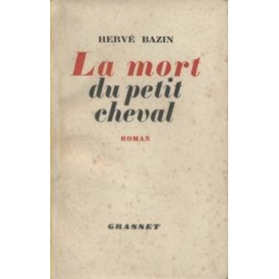 La mort du petit cheval Hervé Bazin
