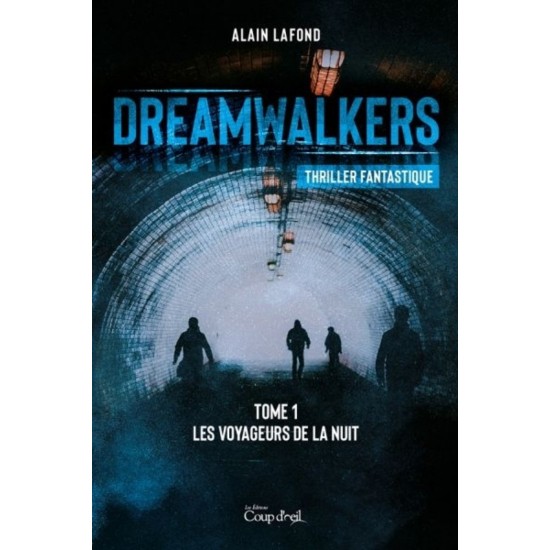 Dreamwalkers tome 1 Les voyageurs de la nuit Alain...