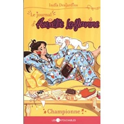 Le journal d'Aurélie Laflamme  tome 5 Championne ...