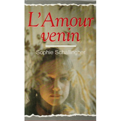 L'amour Venin Sophie Schallingher
