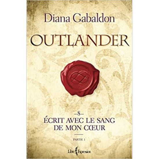 Outlander écrit avec le sang de mon cœur partie 1 Diana Gabaldon