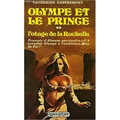 Olympe et le prince l'otage de la Rochelle tome 2 ...