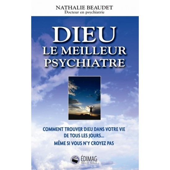 Dieu le meilleur psychiatre Nathalie Beaudet