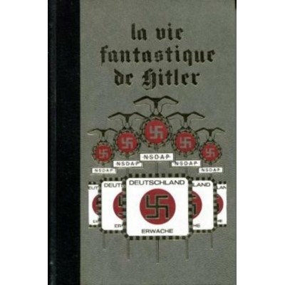 La vie fantastique d'Adolf Hitler   tome 2  Giulio...