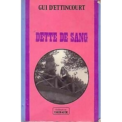 Dette de sang Gui D'Ettincourt