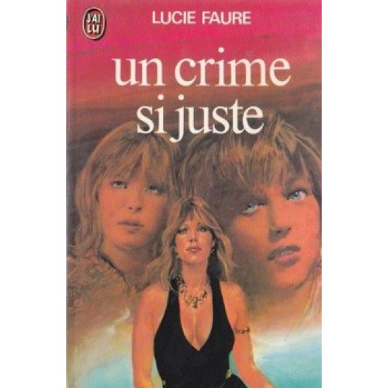 Un crime si juste Lucie Faure