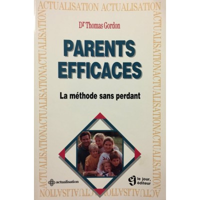 Parents efficaces La méthode sans perdant  Dr...