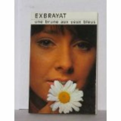 Une brune aux yeux bleus  Exbrayat