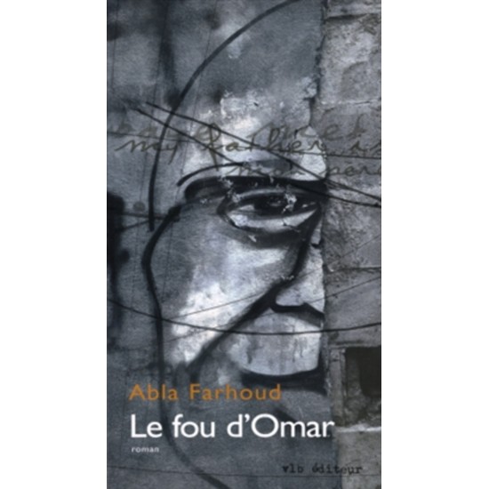 Le fou d'Omar Abla Farhoud