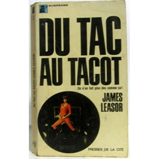 Du tac au tacot  On n'en fait plus des comme ca!  James Leasor