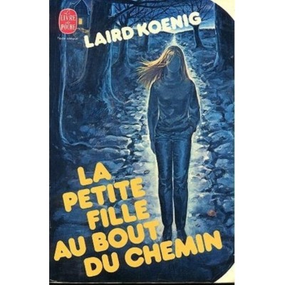 La petite fille du bout du chemin  Laird Koenig