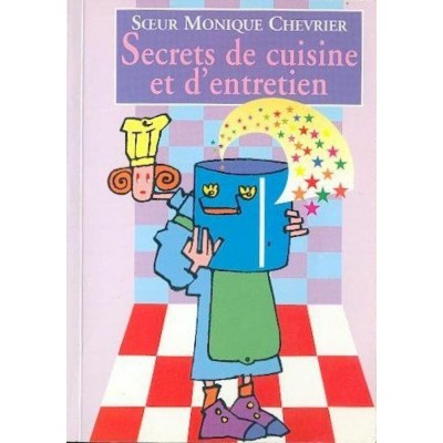 Secrets de cuisine et d'entretien  Sœur Monique...