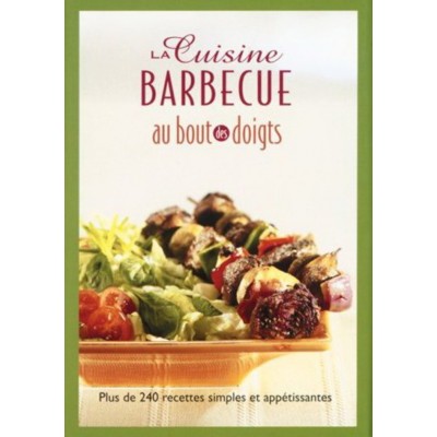 La cuisine barbecue au bout des doigts Collectif