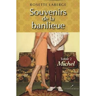 Souvenirs de la banlieue tome 2 Michel Rosette...