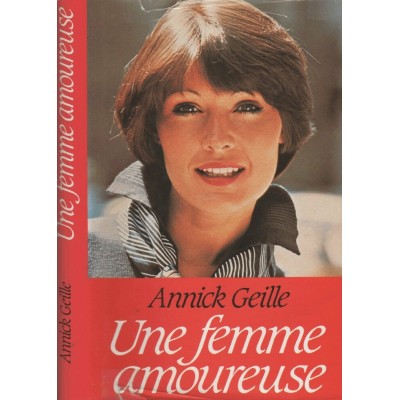 Une femme amoureuse Annick Geille grand format