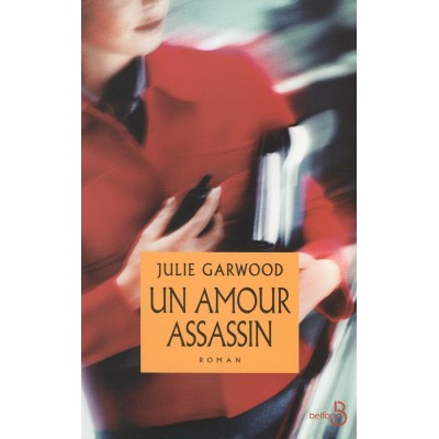 Un amour assassin Julie Garwood