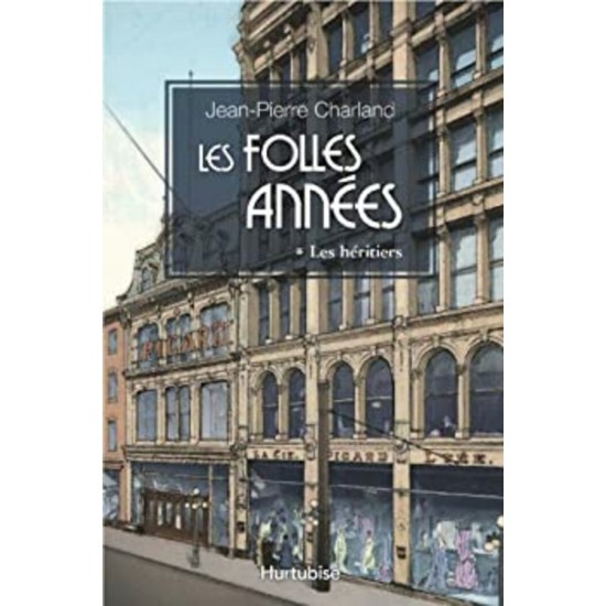 Les folles années tome 1 Les héritiers...