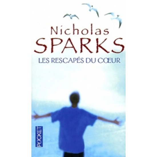 Les rescapés du cœur Nicholas Sparks