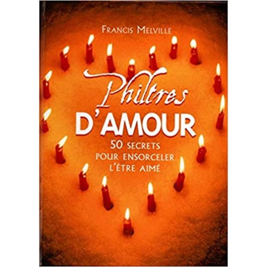 Philtres d'amour Francis Melville