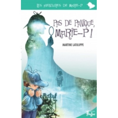 Pas de panique Marie-P!  Martine Latulippe