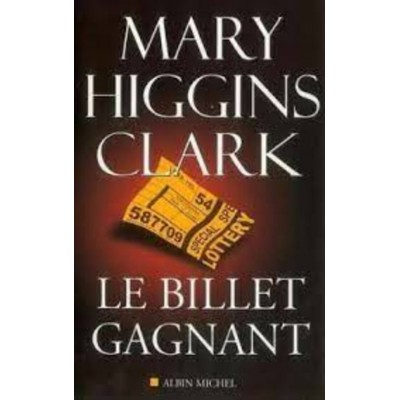 Le billet gagnant Mary Higgins Clark