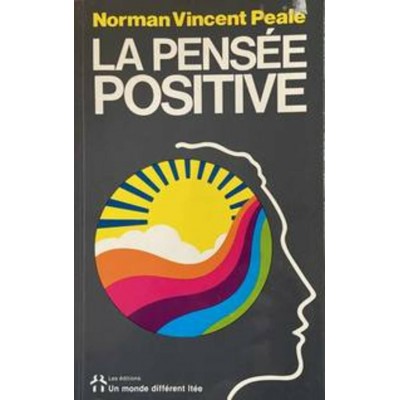 La pensée positive Norman Vincent Peale