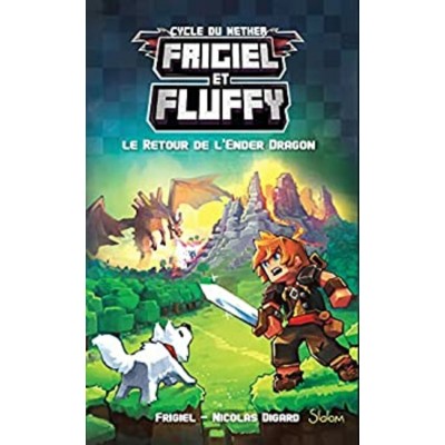 Frigiel et Fluffy Le retour de L'Enfer Dragon tome...