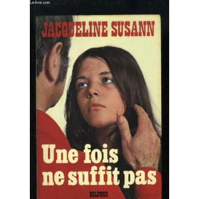 Une fois ne suffit pas  Jacqueline Susann Grand...